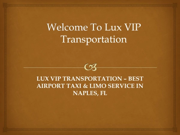 Luxviptransportation.com : Airport Car Service Naples FL