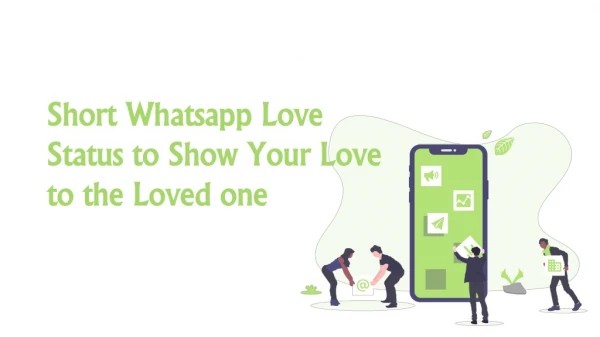 Short Whatsapp Love Status to Show Your Love to the Loved one