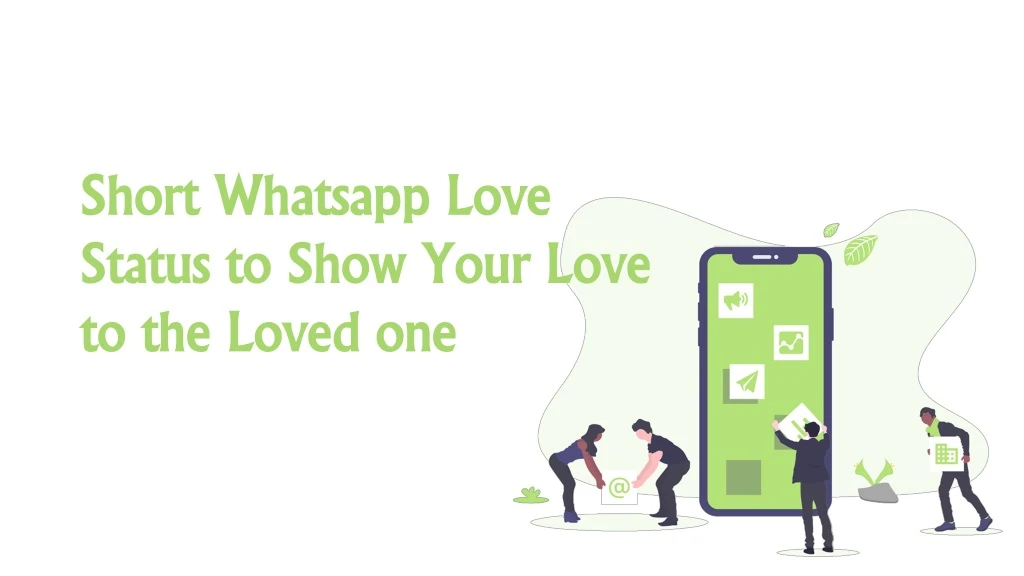 short whatsapp love status to show your love to the loved one
