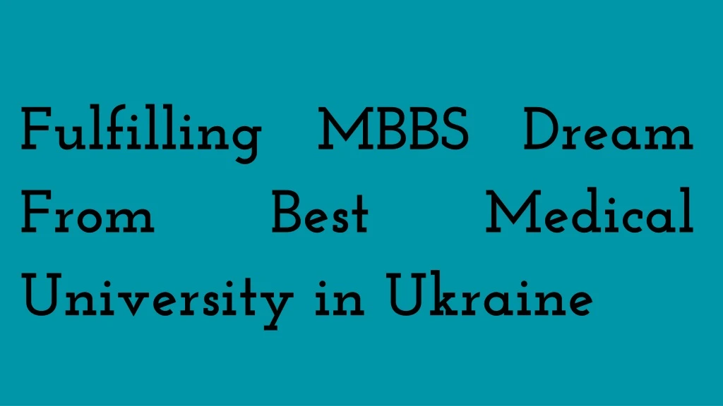 fulfilling mbbs dream from best medical