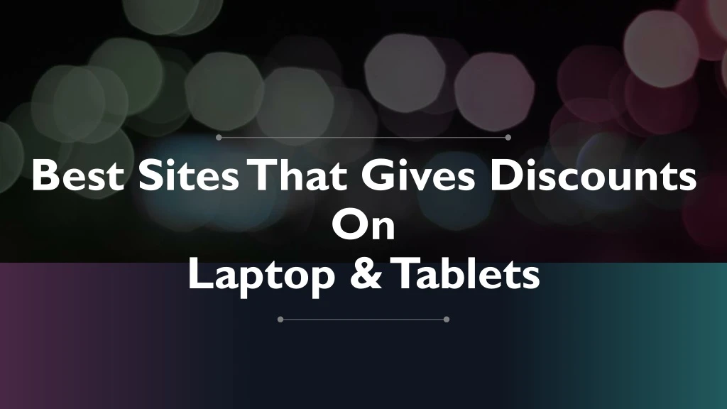 best sites that gives discounts on laptop tablets