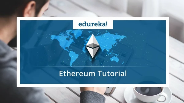 Ethereum Smart Contracts Tutorial | Deploying Smart Contracts | Blockchain Training | Edureka