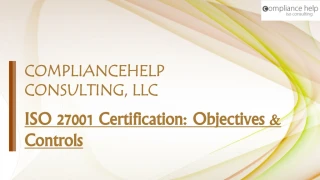 ISO 27001 Certification: Objectives & Controls - slide 1