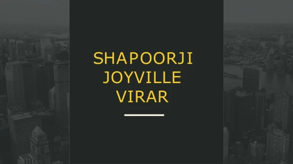 Joyville Virar By Shapoorji Pallonji | Call 8130629360