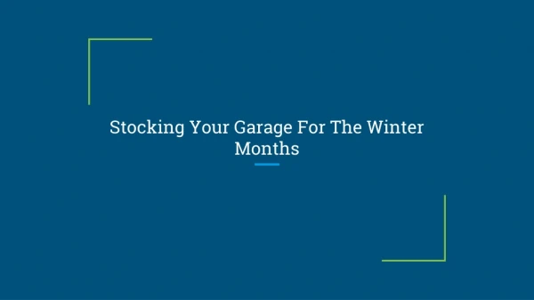 Stocking Your Garage For The Winter Months