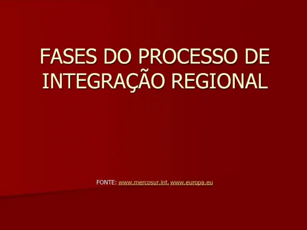 FASES DO PROCESSO DE INTEGRA O REGIONAL