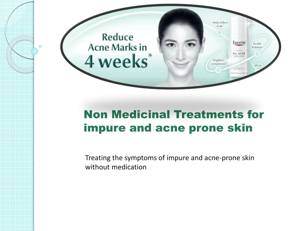 non medicinal treatments for impure and acne prone skin