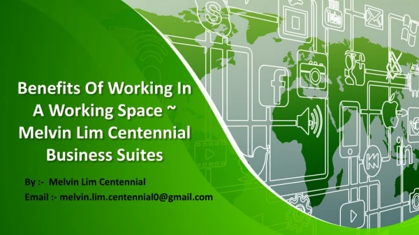 Five Benefits Of Working In A Working Space ~ Melvin Lim Centennial