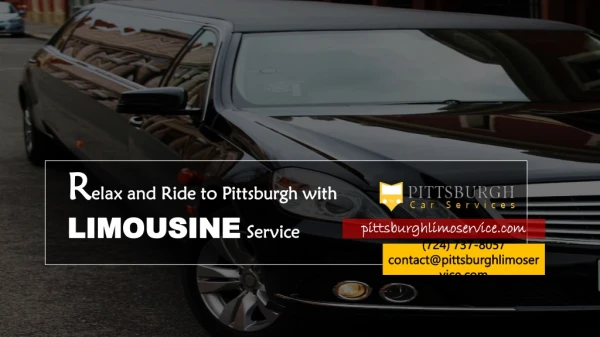 Relax and Ride to Pittsburgh with Pittsburgh Limousine Service