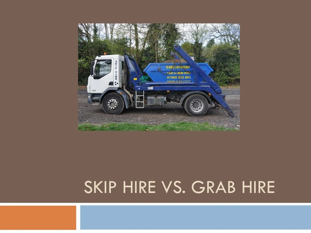 skip hire vs grab hire