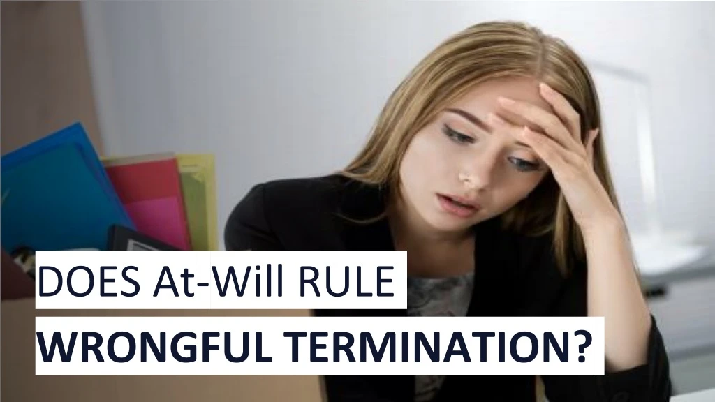 does at will rule wrongful termination