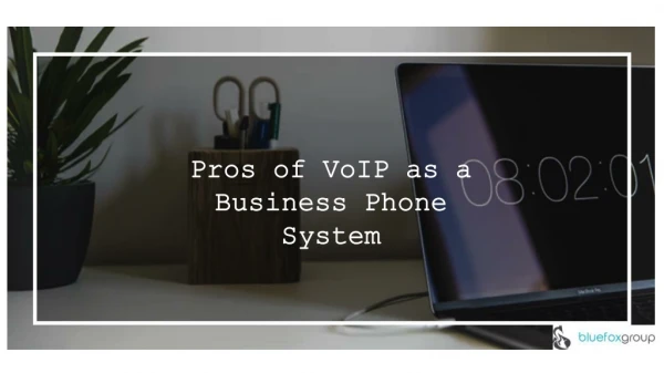 Pros of VoIP as a Business Phone System