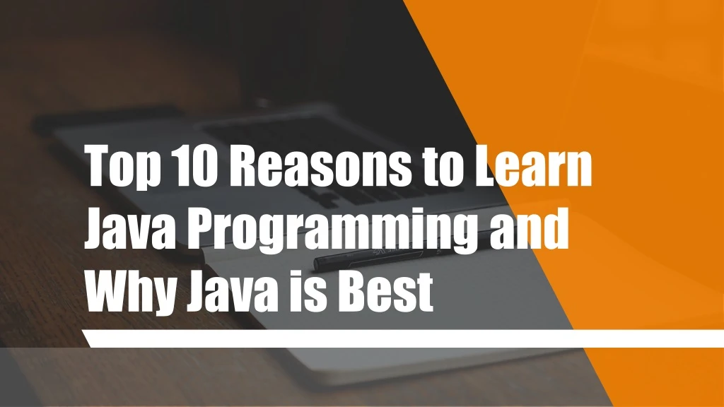 top 10 reasons to learn java programming and why java is best