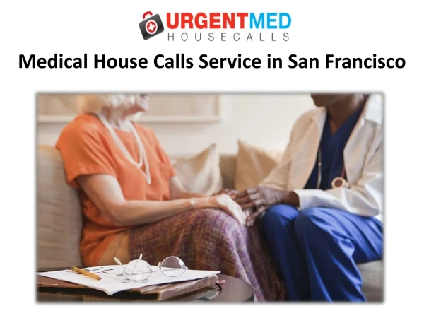 Medical House Calls Service in San Francisco