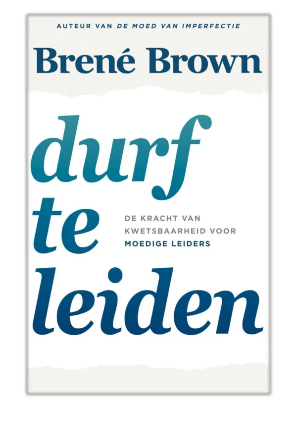 [PDF] Free Download Durf te leiden By Brené Brown