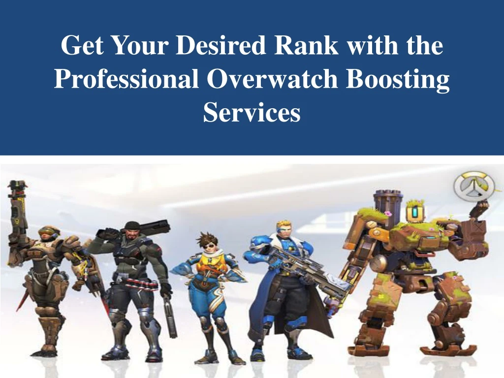 get your desired rank with the professional overwatch boosting services