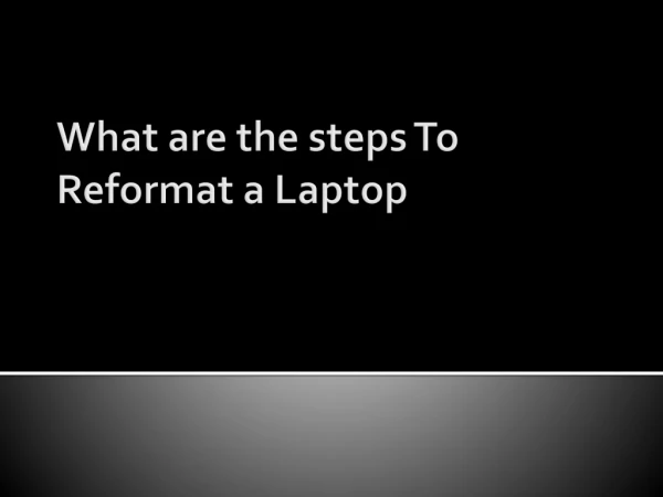 Steps To Reformat a Laptop