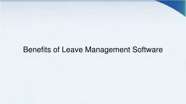 Benefits of Leave Management Software