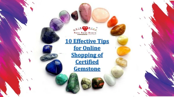 When looking for a Gemstone Buy Online on the internet, it is similarly as vital to locate the correct website all thing