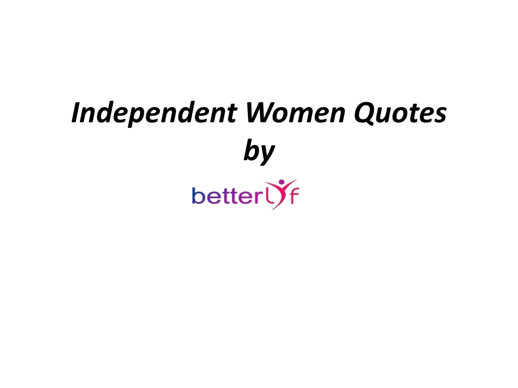 independent women quotes by