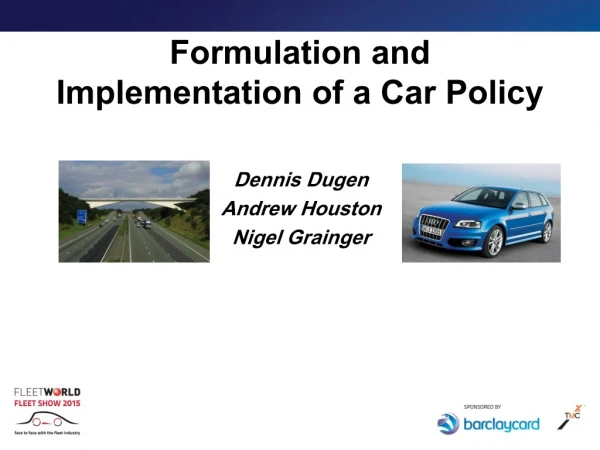 Formulation and Implementation of a Car Policy