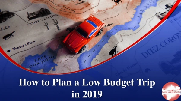 How to Plan a Low Budget Trip in 2019
