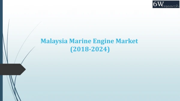 Malaysia Marine Engine Market (2018-2024)|Market Report|Overview|Revenue|Trends|Outlook|Forecast|Size|Share