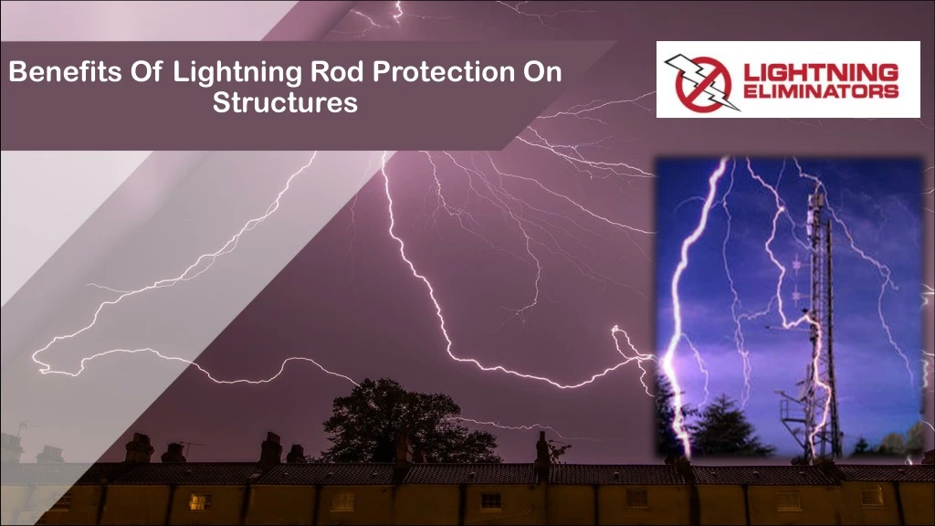 benefits of lightning rod protection on structures