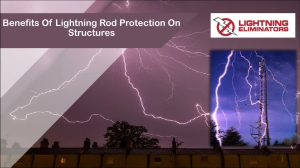 Benefits Of Lightning Rod Protection On Structures