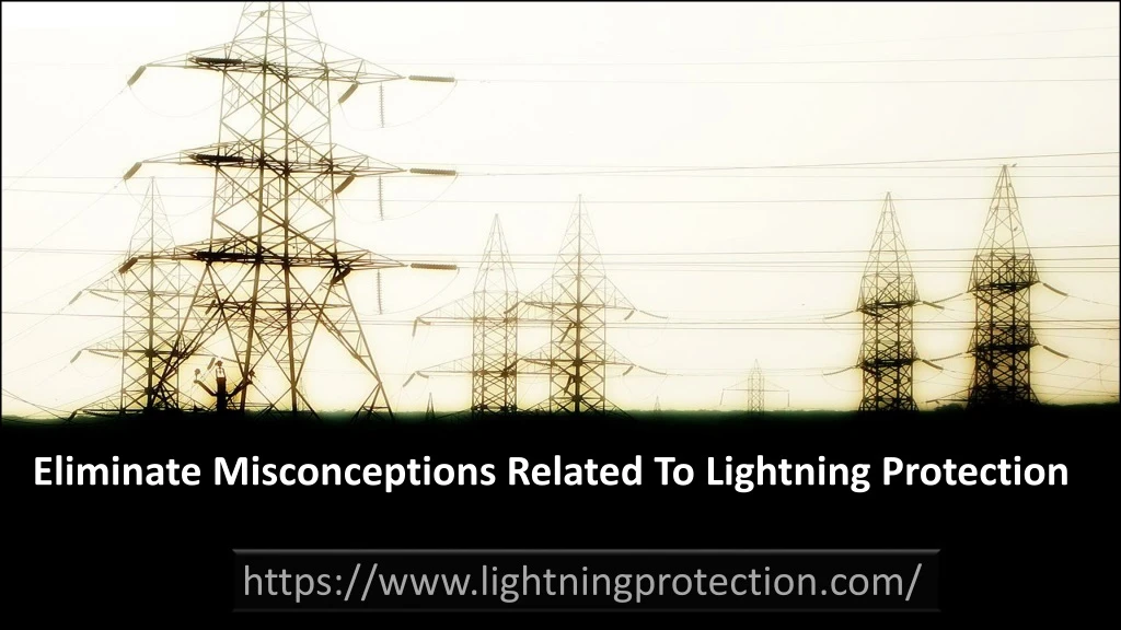 eliminate misconceptions related to lightning
