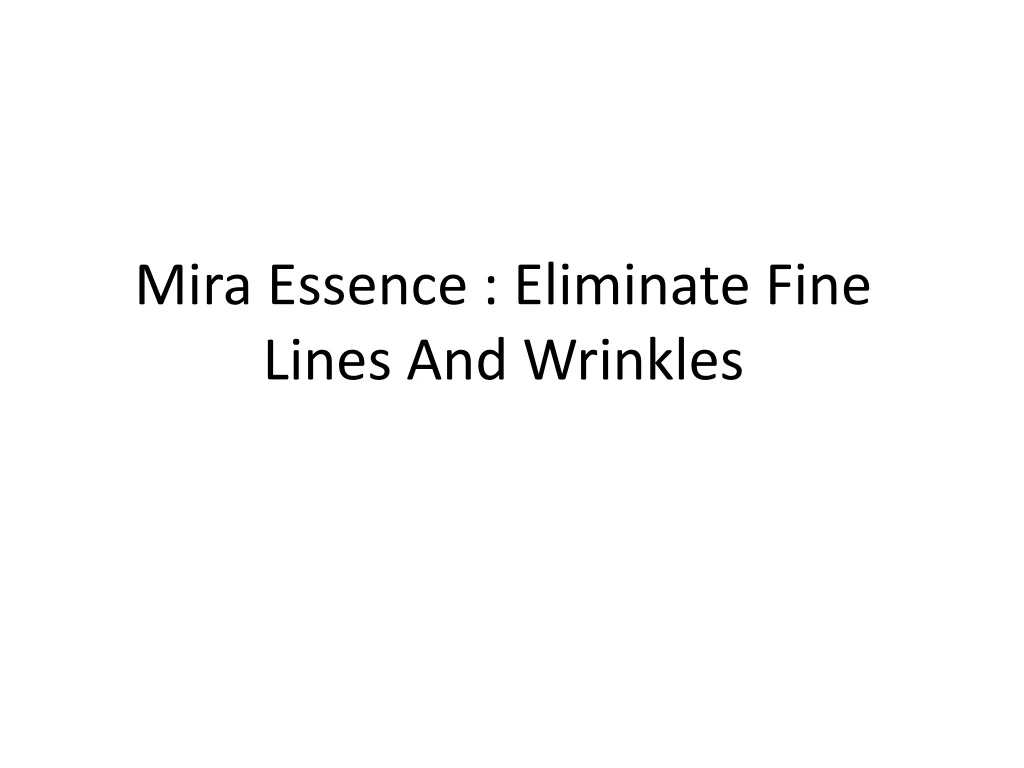 mira essence eliminate fine lines and wrinkles