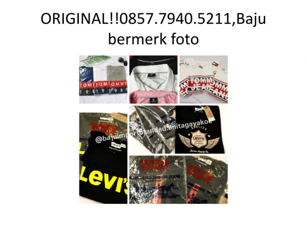 ORIGINAL!!0857.7940.5211,Baju bermerk foto