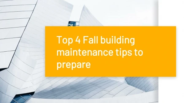 Top 4 Fall building maintenance tips to prepare
