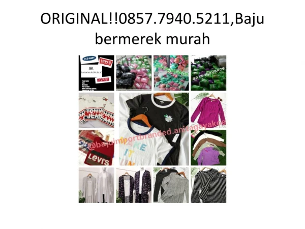 ORIGINAL!!0857.7940.5211,Baju bermerek murah