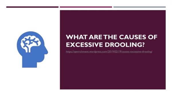 What Are the Causes of Excessive Drooling?