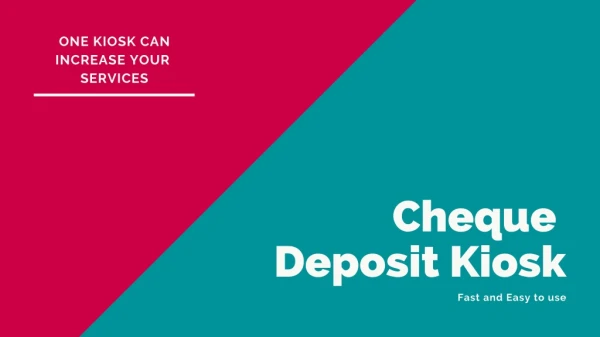 Cheque deposit kiosk