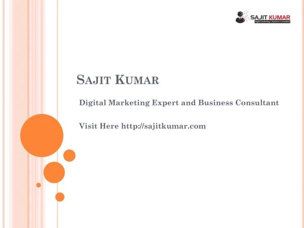 Sajit Kumar | Business Consultant & Digital Marketing Expert