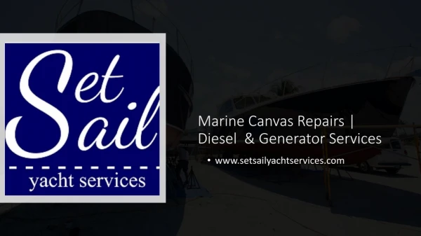 Marine Canvas Repairs | Diesel & Generator Services