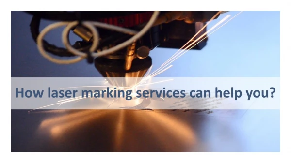 How laser marking services can help you?