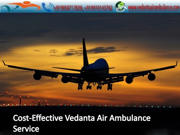 Vedanta Air Ambulance Services from Delhi with ICU Emergency Services