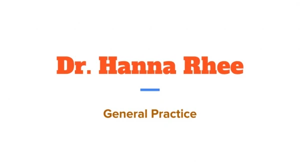 Specialist in General Medical Practice in California – Dr. Hanna Rhee