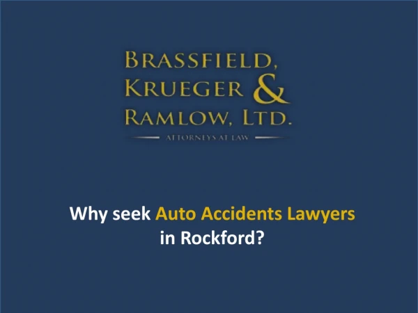 Why seek Auto Accidents Lawyers in Rockford?