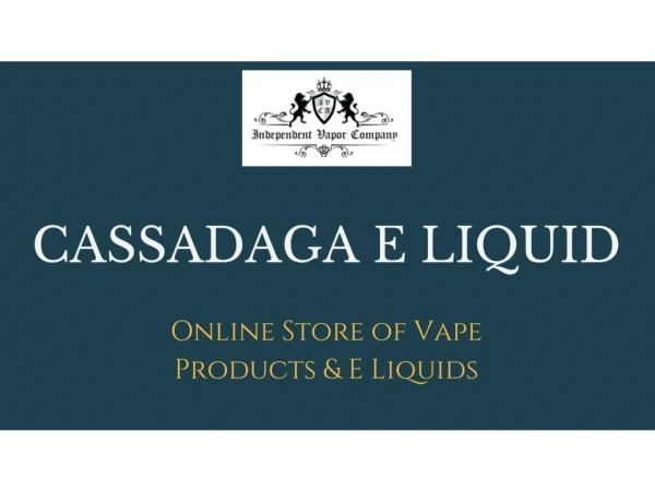 Cassadaga E liquid