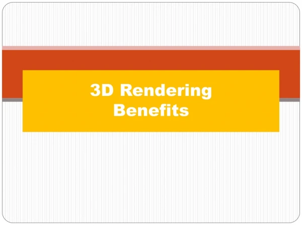 Benefits of 3D Rendering