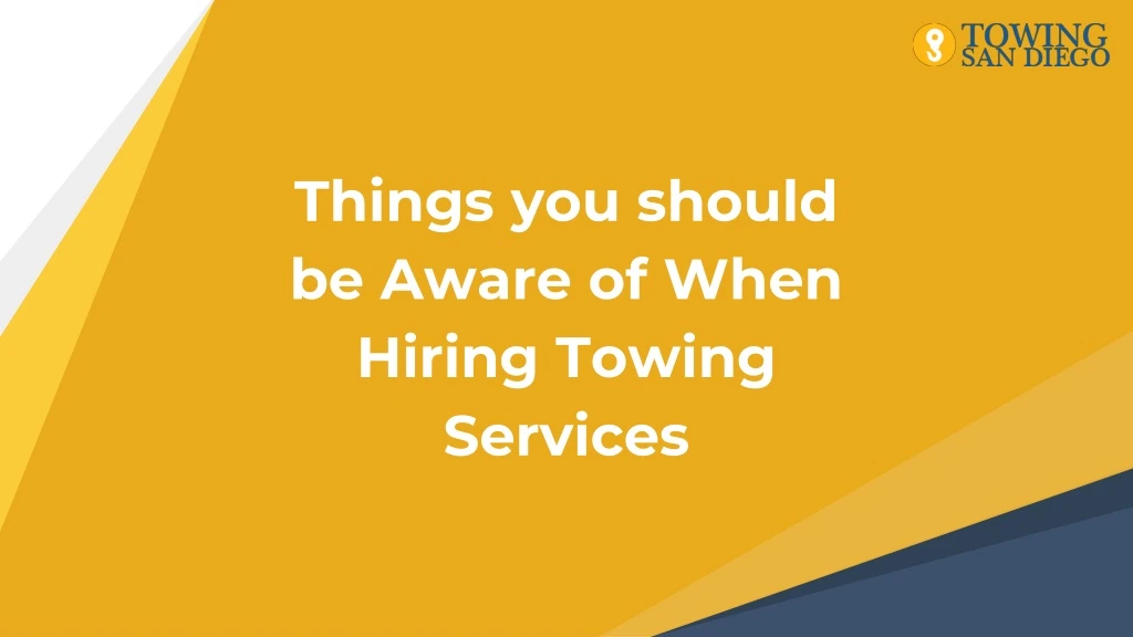 things you should be aware of when hiring towing services
