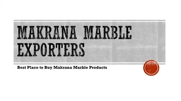 Makrana Marble Exporters ll Tijil Exporters