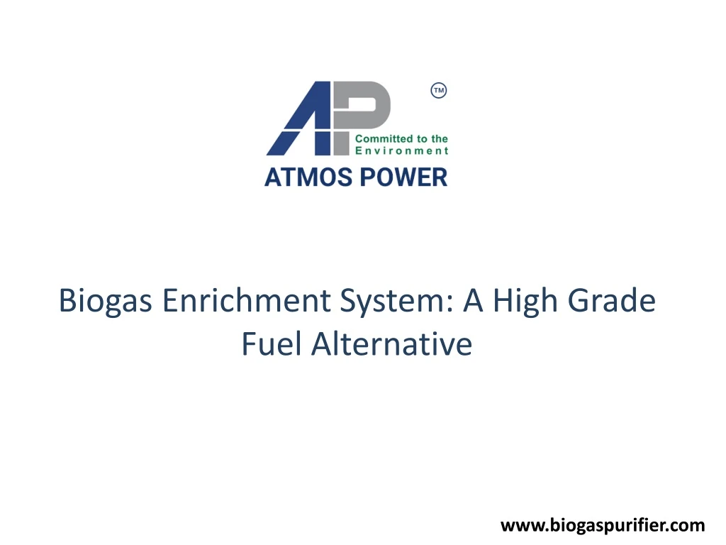 biogas enrichment system a high grade fuel alternative