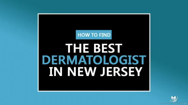 How to find the best dermatologist in New Jersey