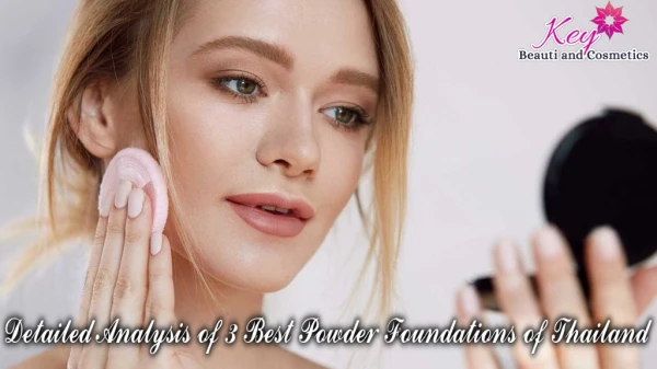 Detailed Analysis of 3 Best Powder Foundations of Thailand