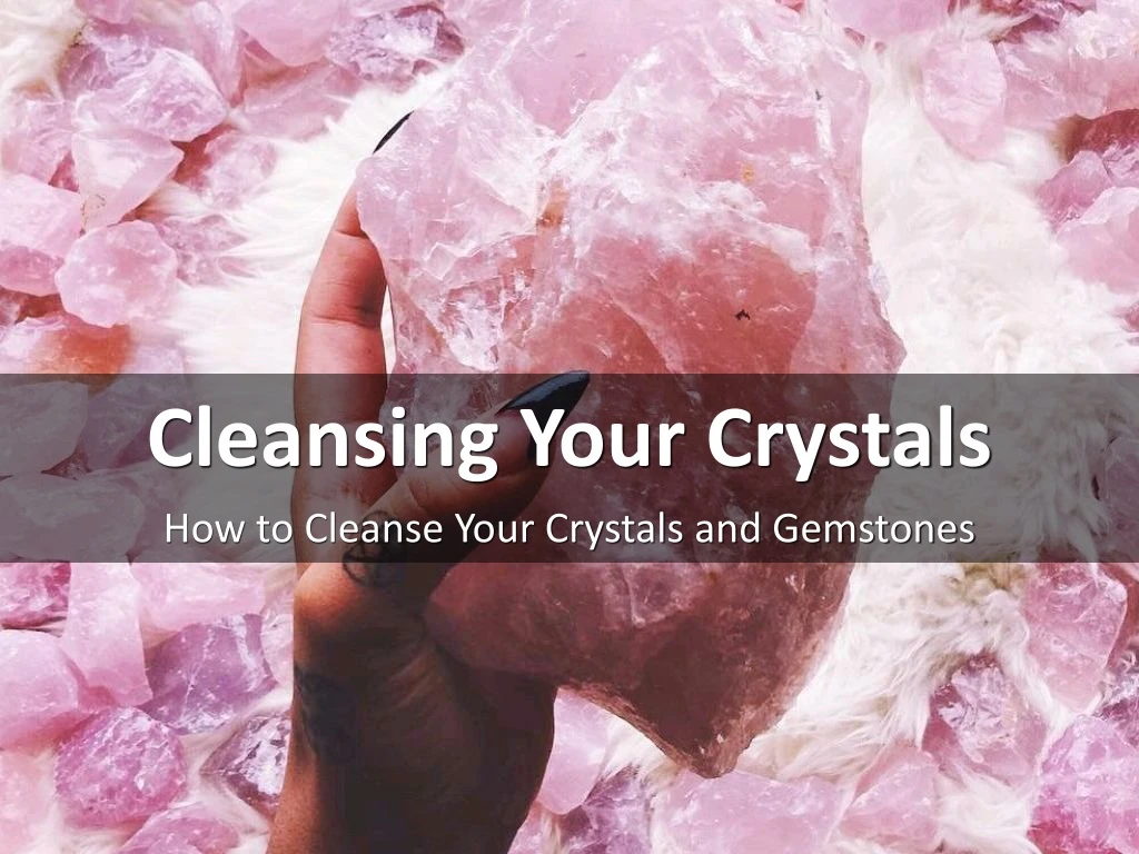 cleansing your crystals